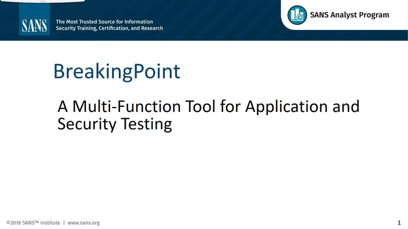 SANS Review on BreakingPoint: A Multi-Function Tool for Application and Security Testing Webinar